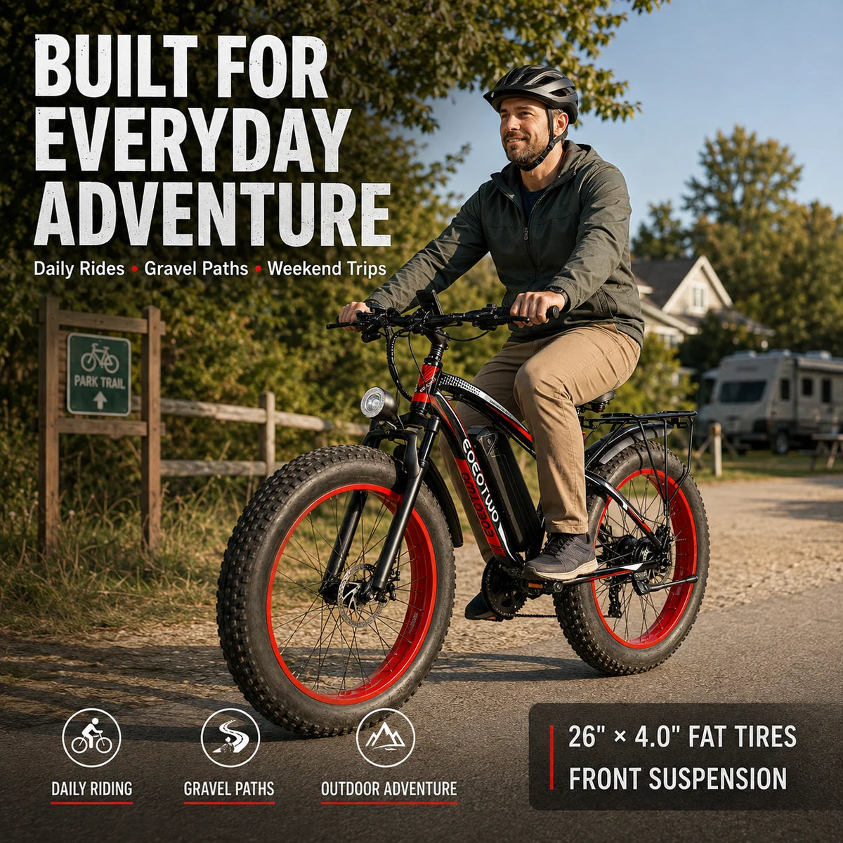 A man riding an electric fat-tire bicycle on a paved path outdoors, with large promotional text reading 'BUILT FOR EVERYDAY ADVENTURE' and feature callouts about 26 x 4.0 inch tires, front suspension, and use for daily riding, gravel paths, and weekend trips.