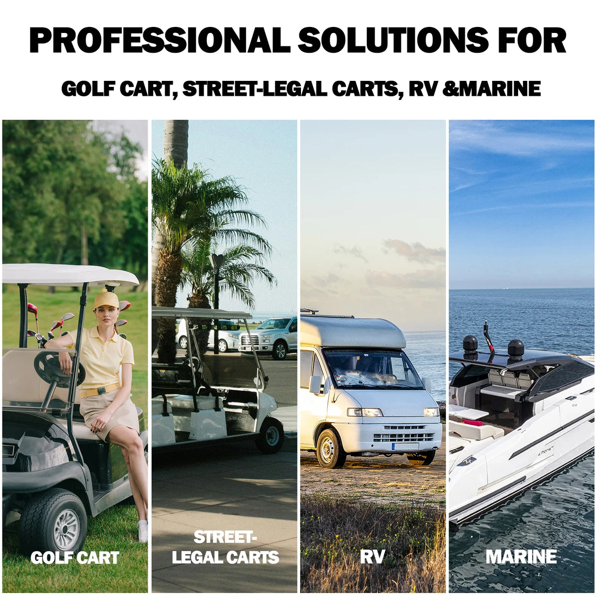 Promotional graphic with the headline 'PROFESSIONAL SOLUTIONS FOR GOLF CART, STREET-LEGAL CARTS, RV & MARINE' above four vertical lifestyle panels showing a woman sitting in a golf cart, a cart on a beach, an RV by the shore, and a white boat on the water.